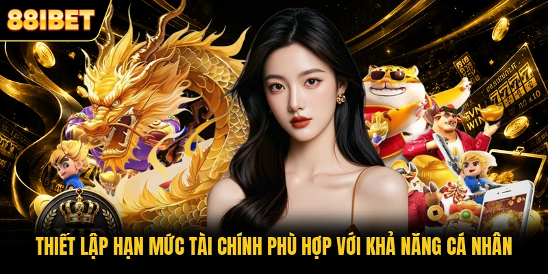 Thiết lập hạn mức tài chính phù hợp với khả năng cá nhân